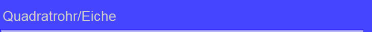 Quadratrohr/Eiche